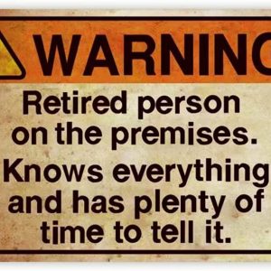 Funny Warning Sign: Retired Person on Premise, Tin Metal Sign for Home Yard Patio Man Cave, 8×12 Inch/20x30cm