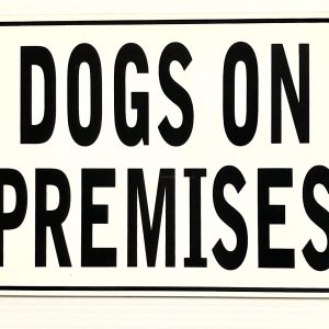 “DOGS ON PREMISES” Warning Sign 7″ X 10″